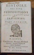 Histoire Des Cinq Propositions De Jansénius - Jusque 1700