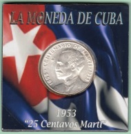 1953-MN-120 CUBA REPUBLICA 25c KM 27 1953. CENTENARIO DE JOSE MARTI 6,5 Gr. BRILLO ORIGINAL. - Cuba