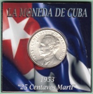 1953-MN-121 CUBA REPUBLICA 25c KM 27 1953. CENTENARIO DE JOSE MARTI 6,5 Gr. BRILLO ORIGINAL. - Cuba