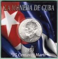1953-MN-122 CUBA REPUBLICA 25c KM 27 1953. CENTENARIO DE JOSE MARTI 6,5 Gr. BRILLO ORIGINAL. - Cuba