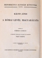 Kálvin János: A Római Levél Magyarázata. Református Egyházi... - Unclassified