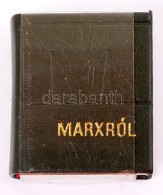 Marxról. Marx, Engels és Lenin írásaiból. Bp., 1973, Kossuth. Minikönyv,... - Non Classificati