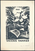 Maria Josefa Colom (1927-): Ex Libris Vincens Tarres. Béke Fametszet, Jelzett 120x84 Mm /  Peace Wood... - Altri & Non Classificati