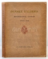 Hass?, Arthur G.: Danske Exlibris. Bogejermaerker I Danmark. K?benhavn, 1942, J. Schultz Forlag.... - Sonstige & Ohne Zuordnung