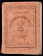 1935 Cserkészkönyv. A Cserkészéletre KészülÅ‘ Magyar Fiúk... - Scouting