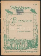 1918 Somlay Károly: Pál Testvér. Milliók Könyve III. évf., 77 Szám.... - Ohne Zuordnung