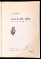 Lajos Árpád: Este A Fonóban. Borsodi Népszokások. Bp., 1974,... - Ohne Zuordnung