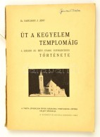 Dr. Rapcsányi J. JenÅ‘: Út A Kegyelem Templomáig. A Szegedi ág. Hitv. Evang.... - Ohne Zuordnung