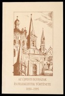 Az újpesti Egyházak és Felekezetek Története 1830-1995. Szerk.: Sipos... - Unclassified
