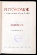 Erdei Ferenc: Futóhomok. A Duna -Tiszaköz Földje és Népe. Magyarország... - Ohne Zuordnung