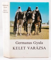 Germanus Gyula: Kelet Varázsa. Bp., 1984, MagvetÅ‘ Könyvkiadó.... - Ohne Zuordnung