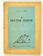 Takács Andor: A Sífutók Edzése. Bp., 1952, Sport. Kiadói... - Unclassified