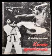 Koncz János, Galambos Péter, Kira Péter: Karate-sportkarate. Bp., 1984,... - Ohne Zuordnung