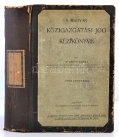Dr. Kemty Károly: A Magyar Közigazgatási Jog. Bp., 1907, Politzer-féle... - Unclassified