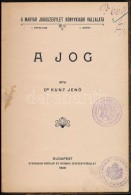 Dr. Kuncz JenÅ‘: A Jog. A Magyar Jogászegylet Könyvkiadó Vállalata I. évfolyam 1.... - Unclassified