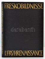 Freskobildnisse Der Frührenaissance. Mit Einer Auswahl Aus Den Künstlerbiographien Von Giorgio Vasari.... - Unclassified