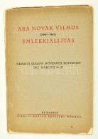 Aba-Novák Vilmos (1894-1941) Emlékkiállítás. Nemzeti Szalon MÅ±vészeti... - Unclassified