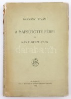 Bársony István: A Napsütötte Férfi és Más... - Non Classificati