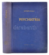 NyírÅ‘ Gyula: Psychiatria. Bp., 1962, Medicina. Második Kiadás. Kiadói... - Ohne Zuordnung