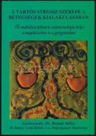 A Tartós Stressz Szerepe A Betegségek Kialakulásában. A Multidiszciplináris... - Non Classificati