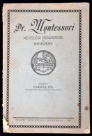 Dr. Bardócz Pál: Dr. Montessori Nevelési Rendszere és Módszere. Bp., 1924,... - Ohne Zuordnung