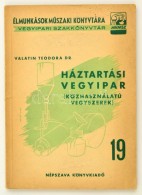 Valentin Teodora Dr.: Háztartási Vegyipar (közhasználatú Vegyszerek). Bp.,... - Non Classés