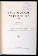 Kálvin János Institutioja 1536. Fordította Dr. Victor János. BevezetÅ‘... - Unclassified