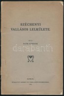 Payr Sándor: Széchenyi Vallásos Lelkülete. Sopron, 1926, Székely és... - Unclassified