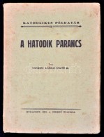 Nánássy László DezsÅ‘: A Hatodik Parancs. Katholikus Példatár II.... - Ohne Zuordnung