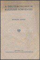 Domján János: A Deuteronomium Kultuszi Törvényei. Bp., 1932, Pátria. Kiadói... - Non Classificati