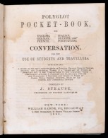 Polyglot Pocket-Book, For English, German, French, Italian, Spanish And Portuguese. Conversation For The Use Of... - Unclassified