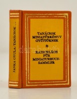 Janka Gyula: Tanácsok MiniatÅ±rkönyv GyÅ±jtÅ‘knek. Budapest, 1971, Egyetemi Nyomda. Kiadói... - Ohne Zuordnung