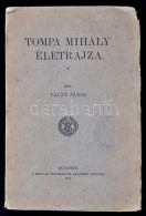 Váczy János: Tompa Mihály életrajza. Bp., 1913, MTA, Hornyánszky V. Cs.... - Unclassified