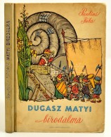 Paulini Béla: Dugasz Matyi Birodalma. A SzerzÅ‘ Rajzaival. Bp.,1958, Móra. Második... - Ohne Zuordnung