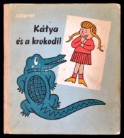 N. Gernyet, G. Jagdfeld: Kátya és A Krokodil. Fordította F. Kemény Márta.... - Ohne Zuordnung