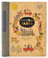 Tarkabarka. Mesék, Versek, Játékok. Válogatta T. Aszódi Éva.... - Ohne Zuordnung