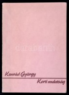 Konrád György: Kerti Mulatság. Bp., 1987, Független Kiadó. Kiadói... - Ohne Zuordnung