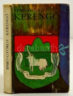 Spiró György: KerengÅ‘. Bp., 1974, Szépirodalmi Könyvkiadó. Kiadói... - Ohne Zuordnung