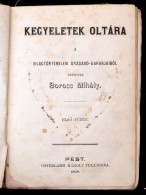 Boross Mihály: Kegyeletek Oltára. Boross Mihály Munkái I. Kötet 1. Füzet II.... - Unclassified