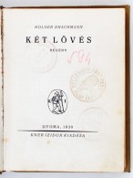 Holger Drachmann: Két Lövés. Regény. (Ford. Hetyei József.) Gyoma, 1930. Kner.... - Unclassified