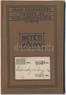 1917. 'Aradi KereskedÅ‘k Takarék- és Hitelszövetkezete' Betéti Könyve, BelsÅ‘... - Unclassified