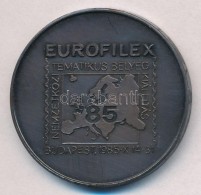 1985. 'Eurofilex Nemzetközi Tematikus Bélyeg Kiállítás' Br Emlékérem... - Ohne Zuordnung