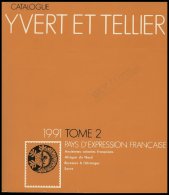 PHIL. LITERATUR Catalogue Yvert Et Tellier - Pays D`Expression Française, Tome 2, 1991, 828 Seiten, In Franz&ouml - Philately And Postal History