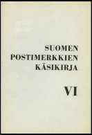 PHIL. LITERATUR Suomen Postimerkkien Käsikirja VI, 1972, Suomen Filatelistiliitto, 158 Seiten, Zahlreiche Abbildung - Filatelia E Historia De Correos
