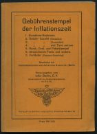 PHIL. LITERATUR Gebührenstempel Der Inflationszeit - 1. Einnahme-Nachweis, 2. Gebühr Bezahlt (Einzeiler), 3. G - Philately And Postal History