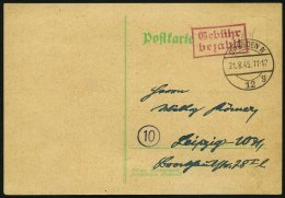 ALL. BES. GEBÜHR BEZAHLT DRESDEN N, 21.8.45, Roter R2 Gebühr Bezahlt, Handschriftlich 6 Rpf, Postkarte Nach Le - Otros & Sin Clasificación