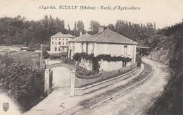 ECULLY RHONE  69    CPA  L'ECOLE D'AGRICULTURE - Other & Unclassified