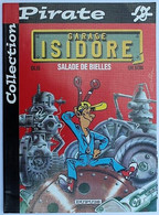 BD GARAGE ISIDORE - 1 - Salade De Bielles - Rééd. 2001 Pirate - Garage Isidore