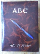 LIBRO LA VIDA DE FRANCO COMPLETO.ABC COLECCION COMPLETA ENCUADERNADA CON UN TOTAL DE 827 PAGINAS PROFUSAMENTE ILUSTRADAS - Biographies