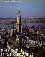 Dictionnaire Des églises : Belgique, Luxembourg (bien Complet De Sa Carte) - België